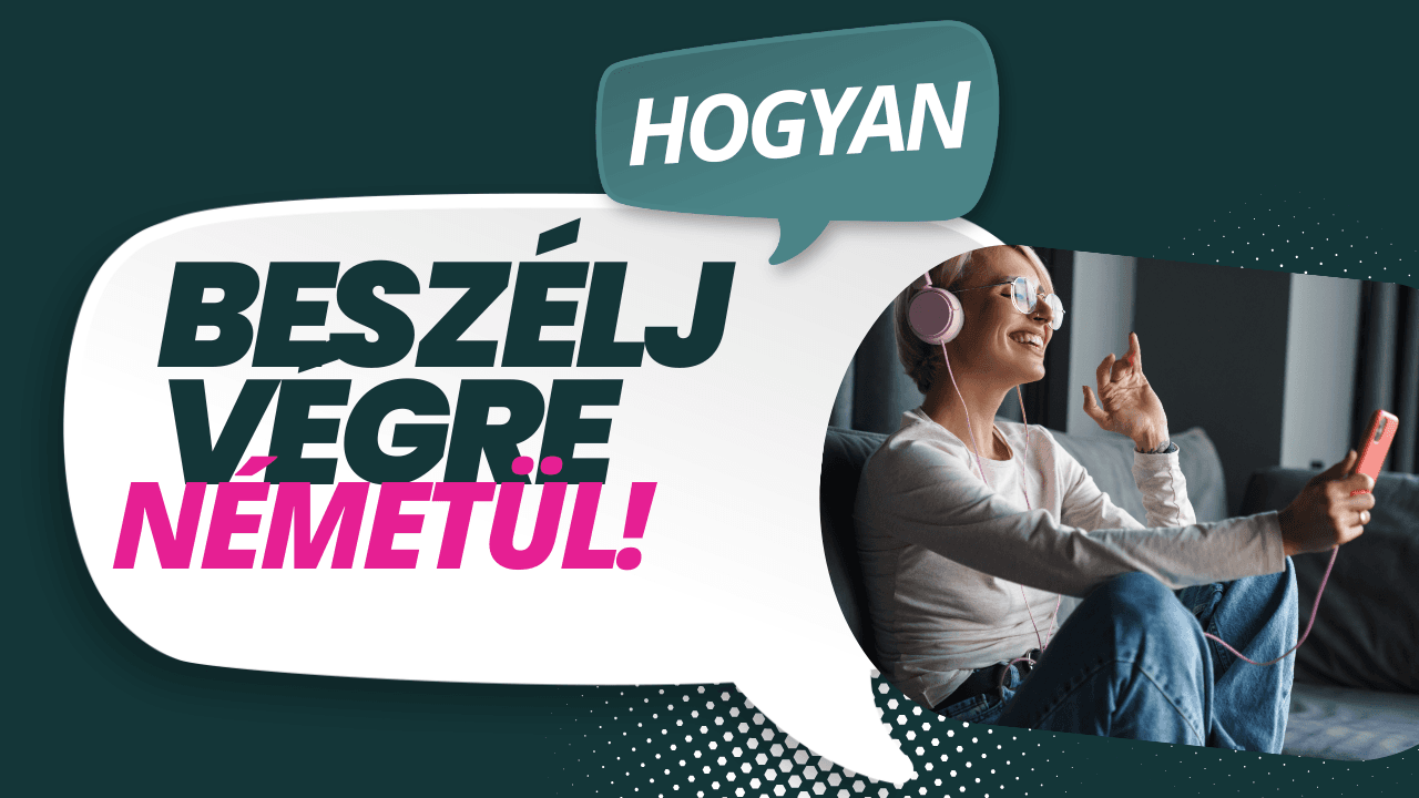 Beszélj végre németül!